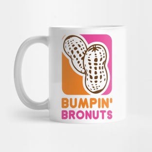 Bumpin' Bronuts Mug